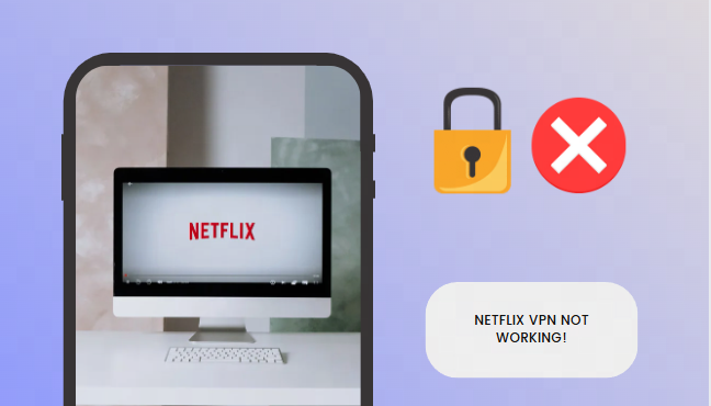 Netflix VPN Not Working: 10 Effective Solutions