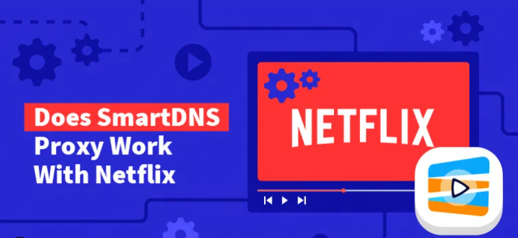 [Quick Fix] Smart DNS Proxy not working with Netflix